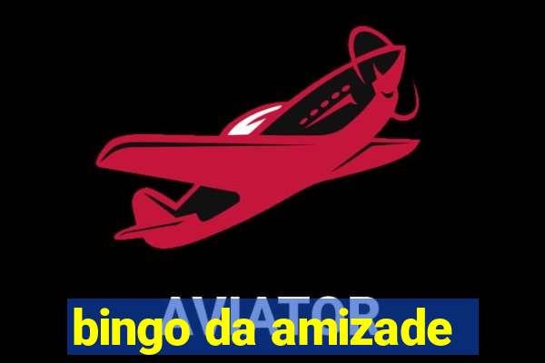 bingo da amizade